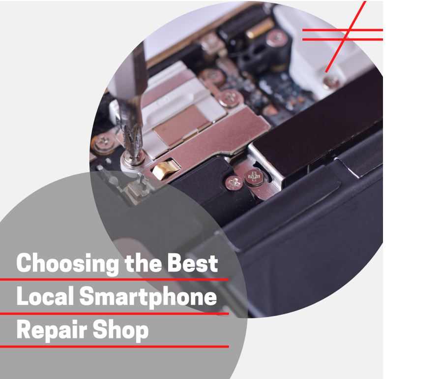 Choosing the Best Local Smartphone Repair Shop